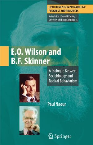 E.O. Wilson and B.F. Skinner · A Dialogue Between Sociobiology and Radical Behaviorism [2009]